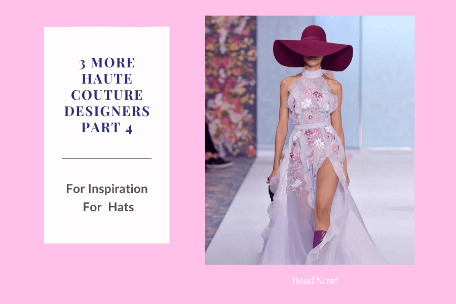 A picture of a blog cover for a series on haute couture designers for millinery inspiration by Melissa Rath MIllinery.