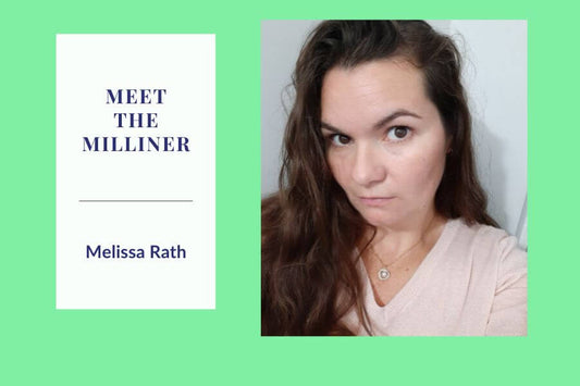 Meet the Milliner