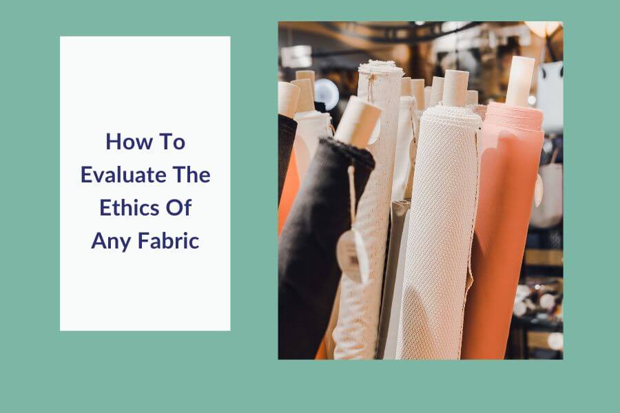 How to Evaluate the Ethics of Any Fabric