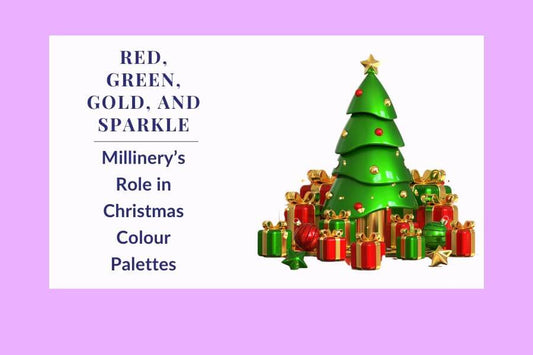 Red, Green, Gold, and Sparkle: Millinery’s Role in Christmas Colour Palettes