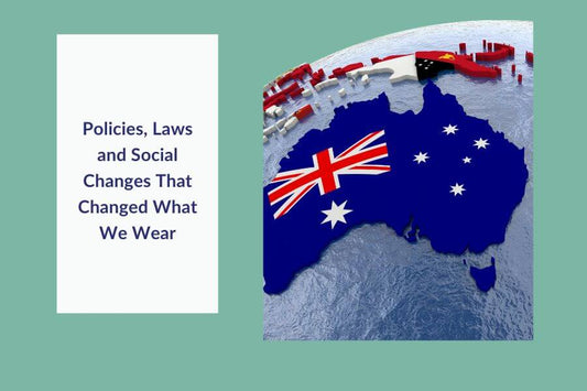 Policies, Laws and Social Changes That Changed What We Wear