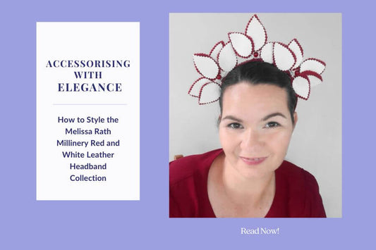 Accessorizing with Elegance: How to Style the Melissa Rath Millinery Red and White Leather Headband Collection