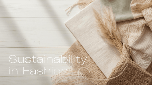 Sustainability in Fashion