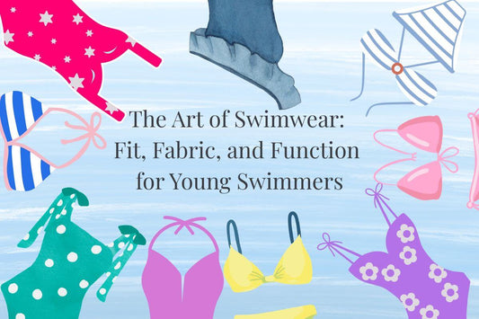 The Art of Swimwear: Fit, Fabric, and Function for Young Swimmers