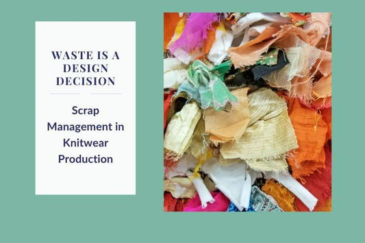 Waste Is a Design Decision: Scrap Management in Knitwear Production