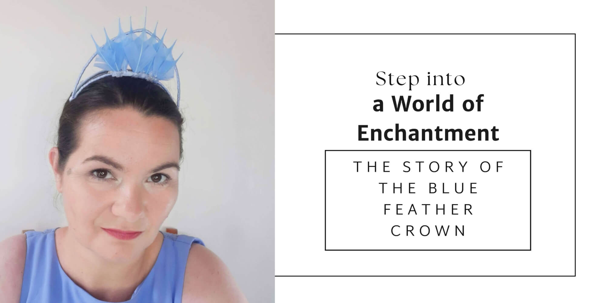 A picture of the blog for a blog post about the enchanting story of the blue feather millinery crown, by Melissa Rath Millinery