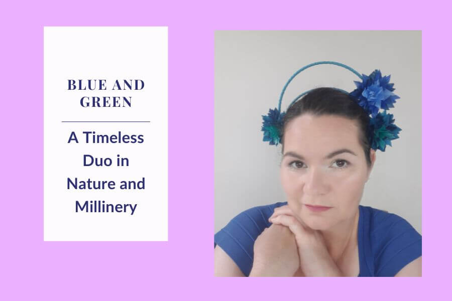 A picture of the blog for a blog post about the magic of blue and green in millinery, by Melissa Rath Millinery.