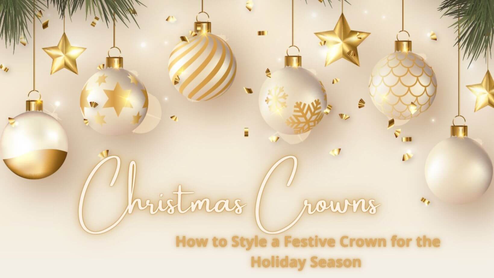 A picture of a blog cover for a blog post about how to style crowns for the holiday season by Melissa Rath Millinery.