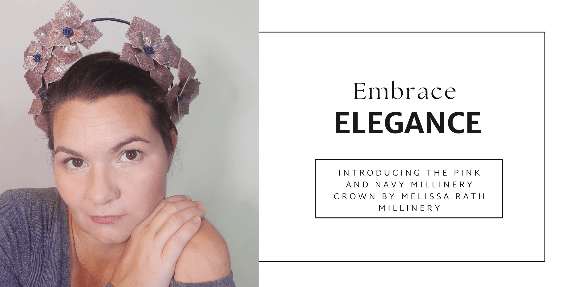 A picture of the blog cover for a blog post about how to embrace elegance with the pink and navy millinery halo crown by Melissa Rath Millinery.