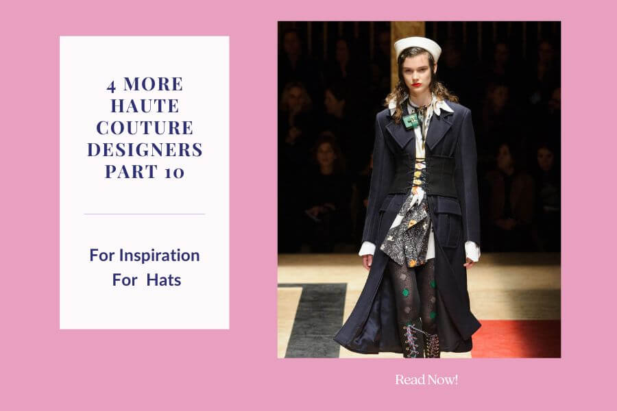 A picture of a blog cover for a series on haute couture designers for millinery inspiration by Melissa Rath MIllinery.