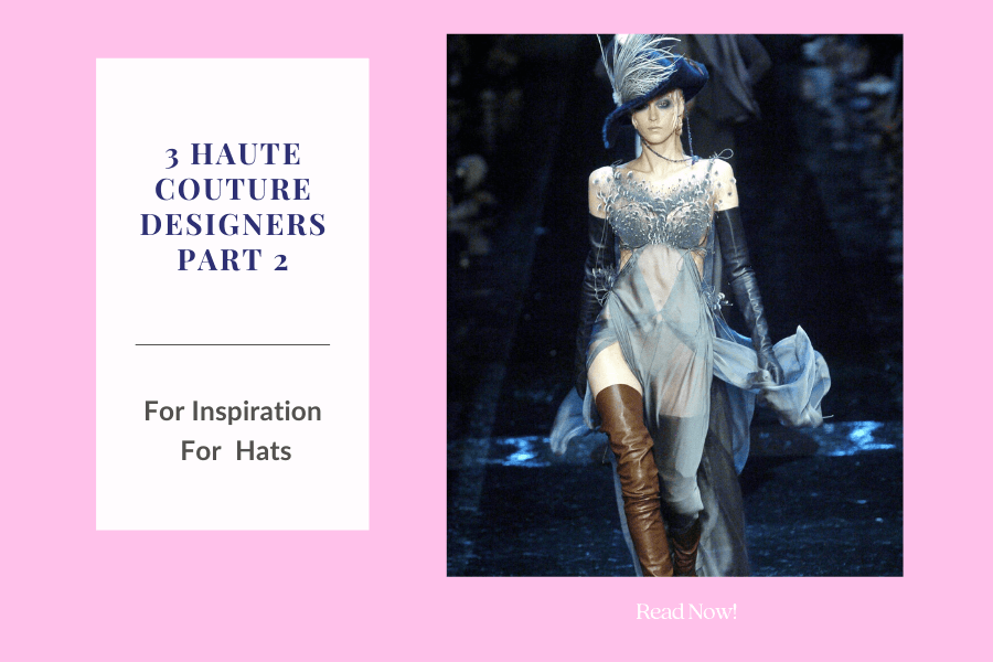 A picture of a blog cover for a series on haute couture designers for millinery inspiration by Melissa Rath MIllinery.